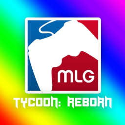 MLG Tycoon : REBORN