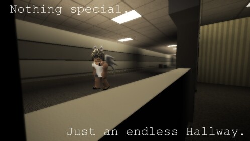 Just an endless hallway.