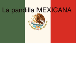 LA PANDILLA MEXICANA