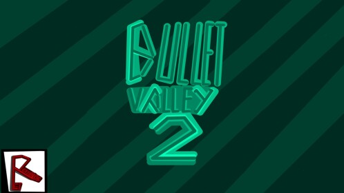 Bullet Valley 2 BETA