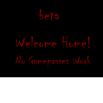 Welcome Home [Beta]