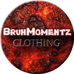 BruhMomentz