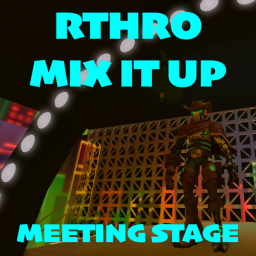 Rthro Mix It Up [Meeting Stage]