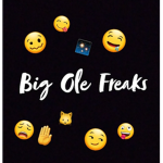 Big ole freaks