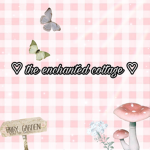 ~The enchanted cottage ~