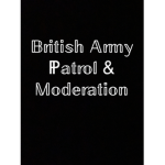 British Army Patrol & Moderation
