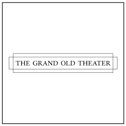 The Grand Old Theater