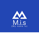 M.i.s {My name is)