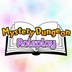 Mystery Dungeon RP