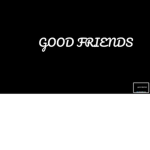Good friends!!!