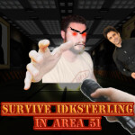 Survive Idksterling in Area 51 (NEW UPDATE)