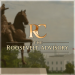 The Roosevelt Advisory