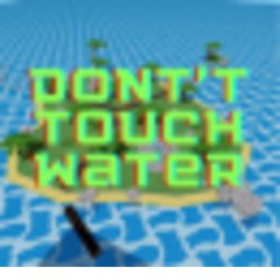 Don't Touch Water Obby