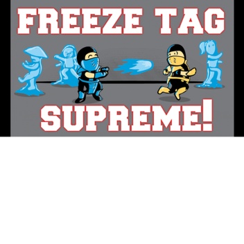 Freeze Tag Supreme!