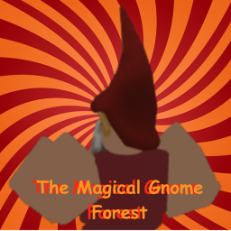 The Magical Gnome Forest