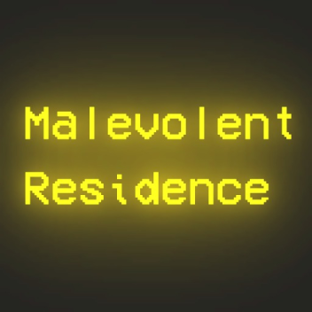 Malevolent Residence 1 (Alpha)