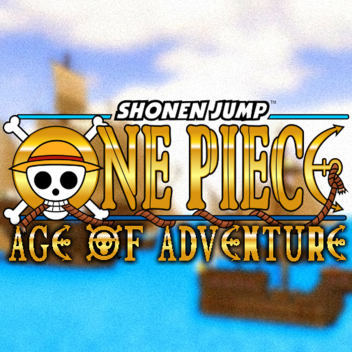 One Piece Age Of Adventure! [Beta 0.1]