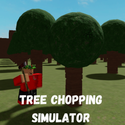 Tree Chopping Simulator