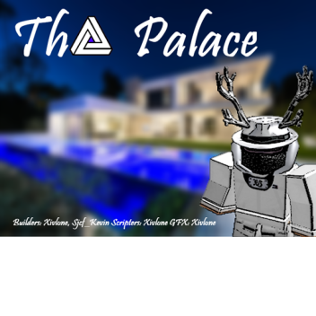 The Palace ™ 🔥ALPHA!!🔥