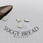 Soggy Bread District