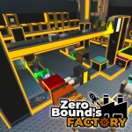 🔥[UPDATE 2] 🏭 ZeroBound's Factory™ 