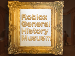 Roblox General History Museum