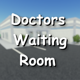 Doctors Waiting Room 🏥 [Hangout]