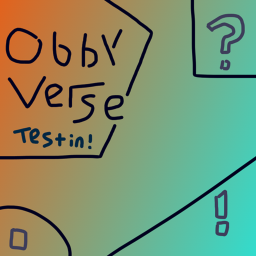 ObbyVerse Testin!