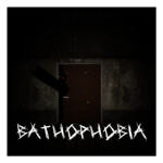 [ DISCONTINUED ] BATHOPHOBIA 🚪🏃‍♂️