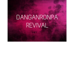 Danganronpa Revival Revival
