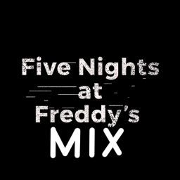 Five Night at Freddys MIX