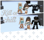 KILL OR CHILL?