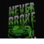 #never broke