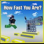 How Fast You Are?