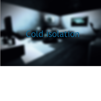 Cold Isolation I Lobby