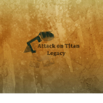Attack on Titan Legacy
