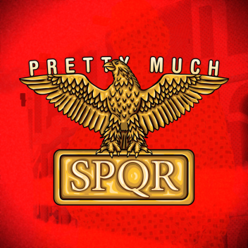 [Alpha] Pretty Much SPQR