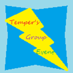 TEMPER'S GROUP EVENT