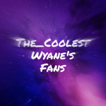The_CoolestWyane's FANS