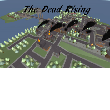 The Dead Rising [ALPHA]