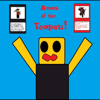 การโจมตีของกาต้มน้ําชา!