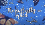 Elizabeth’s Butterfly Squad!