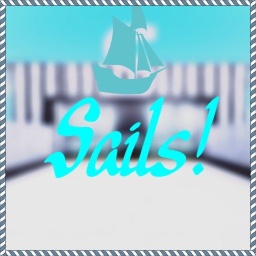 Sails! (UPDATE)