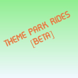 Theme Park Rides [Beta]