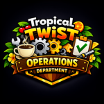 Tropical Twist Opperations Department