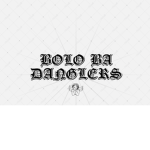 BOLO BA DANGLERS