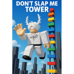 Dont slap me tower