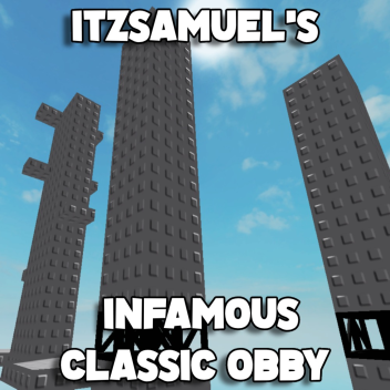 ItzSamuel's Infamous Classic Obby