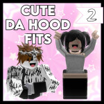 [NEW] Cute Da Hood Fits 2 🎀
