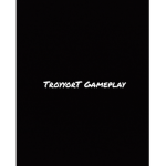 TroyyorT Gameplay Fans